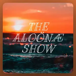 The Aloönæ Show